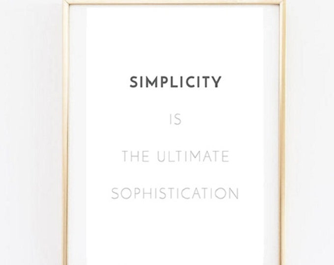 Simplicity is the ultimate sophistication Poster / Minimalist Poster / Modern Poster / 50X70 Printable / Motivational Poster / Inspirational