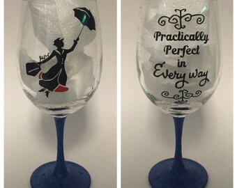 Mary Poppins is Practically Perfect in Every Way wine, stemless or Tumbler with Straw