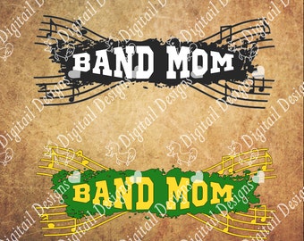 Band Mom SVG DXF Eps Png Fcm Ai - Instant Download - Commercial Use - Cricut Silhouette File - Marching Band SVG