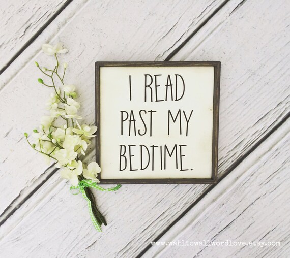 I read past my bedtime wood reading sign teacher gift book