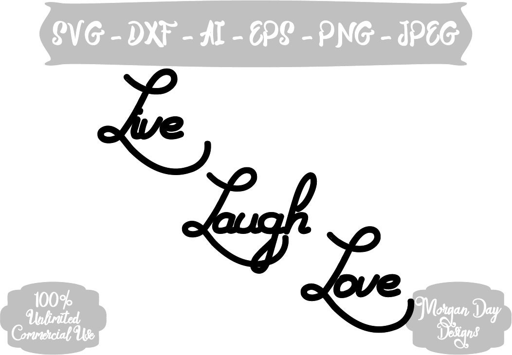 Download Live Laugh Love SVG - Love SVG - Family SVG - Wall Decal ...