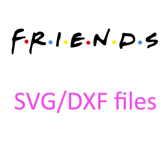 friends tv show inspired SVG and DXF Cut File by OhThisDigitalFun