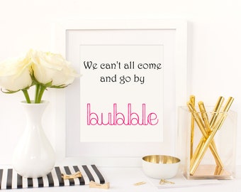 We Can't All Come and Go by Bubble, Wicked the Musical, Digital Download, Printable Quote, Wicked Art, Broadway Quotes, Glinda Quote,