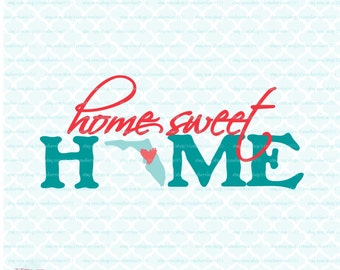 Home Sweet Home Florida svg Florida State svg files Florida Pride svg Florida dxf svg dxf eps jpg Cricut svg Silhouette