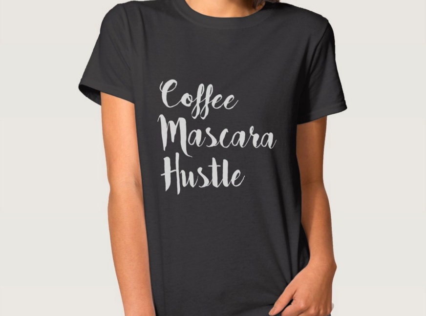 Download Coffee Mascara Hustle T-Shirt