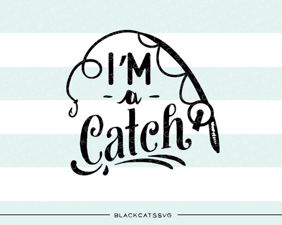 Download I'm a catch fishing baby SVG file Cutting File by BlackCatsSVG