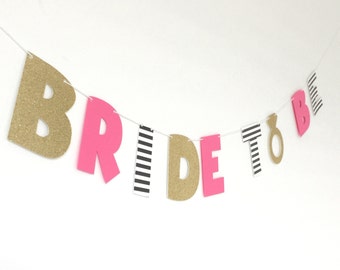 Kate Spade Inspired Bride to Be Banner, Bridal Shower Banner, Bachelorette Party, Soon to Be Bride, Wedding Photo Prop, Bridal Shower Decor