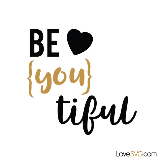 Free Free 223 Be You Tiful Svg Free SVG PNG EPS DXF File