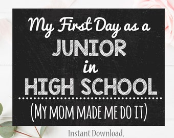 First Day of HIgh School Junior Sign | Funny First Day of School Sign l 8.x5 x 11 First Day of School chalkboard sign. Photo Prop | Junior