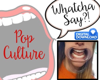 Pop Culture Phrases for Open Mouth Game - INSTANT DOWNLOAD 50 New Phrases - 18+ - Watchcha Say?! -Dentist Mouth Opener Game - Current Words