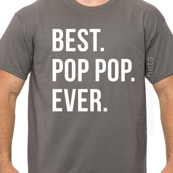Grandpa Gift Best Pop Pop Ever Mens T shirt Dad Gift for Dad