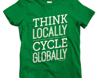 Kids Think Locally Cycle Globally T-shirt - Baby, Toddler, and Youth Sizes - Bicycle Tee, Cycling, Bike - 4 Colors