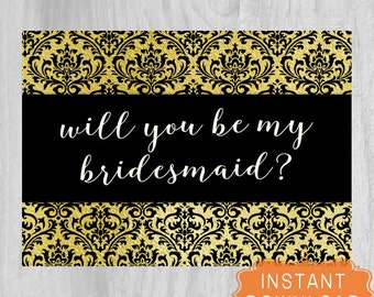 Bridesmaid Proposal Wedding Printable Will You Be My Matron of Honor Maid of Honor Card Invite Black Gold 5x7 INSTANT DOWNLOAD Digital File