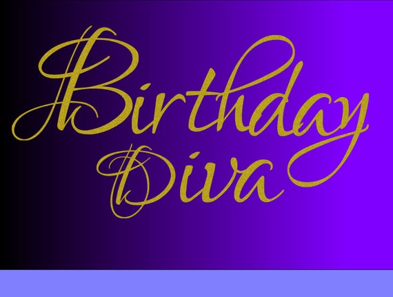 Download Birthday Diva SVG File Instant Download Birthday SVG Diva svg