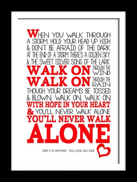 A3 You'll Never Walk Alone Print Typography song music