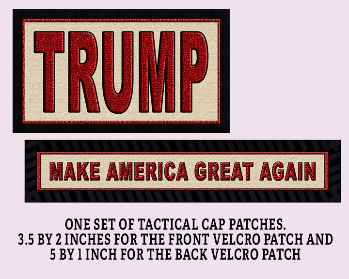 Donald Trump Set of Patches 2 with Velcro Back 3 1/2 x 2 in.