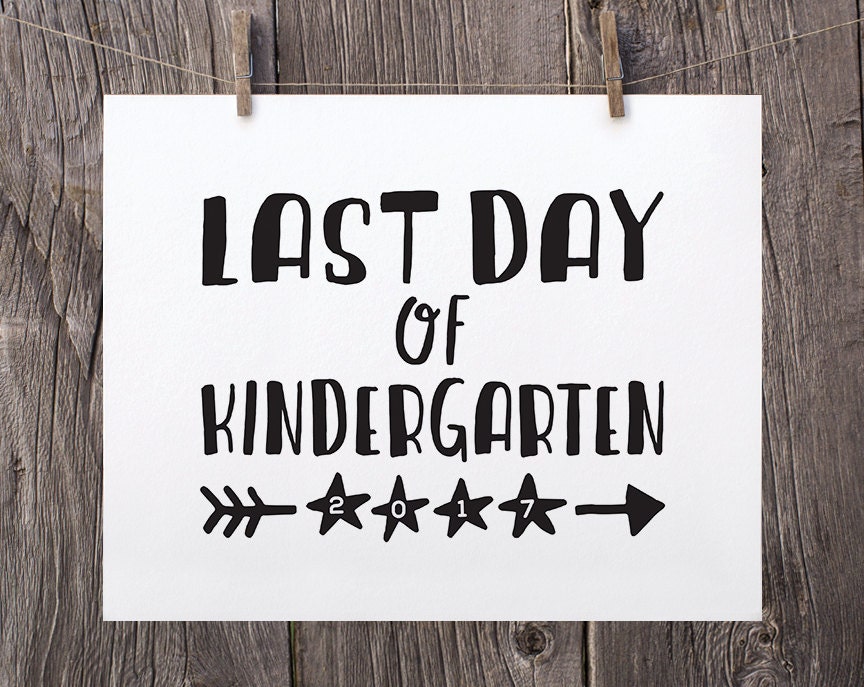 Last Day of Kindergarten Sign Last Day of Kindergarten
