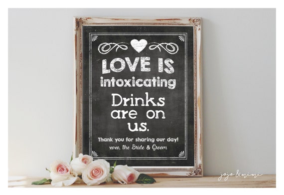 INSTANT 'Love is Intoxicating' Drinks are on us Sign by JoJoMiMi