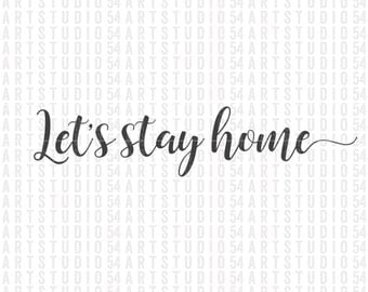 Free Free 271 Let&#039;s Stay Home Svg Free SVG PNG EPS DXF File
