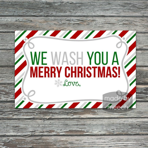 We Wash You A Merry Christmas Soap Gift Tag Neighbor Gift