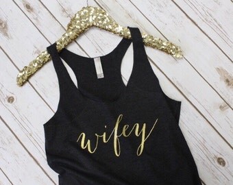 bride gift/wifey shirt/Wifey tank top/bachelorette party shirt/bride tank top//wife gift/bachelorette party tank
