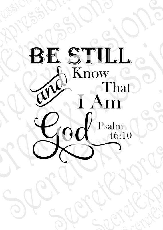 Download Be Still and Know Svg Religious Svg Religious Sign Svg