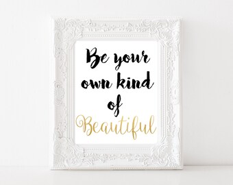 Be your own kind of Beautiful - 8x10 print - Digital Download - Chic Modern Decor - Gold Glitter Polka Dots - beautiful quote - office decor