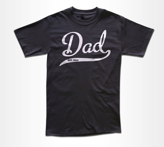 Dad Established T Shirt ANY YEAR Father's Day Daddy