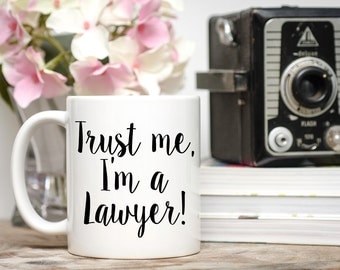 Trust Me I'm a Lawyer, Lawyer Gift, Gift for Lawyer, Gifts for Lawyer, PHD Gifts, PHD Graduation Gifts, PHD Mugs, Lawyer Mugs