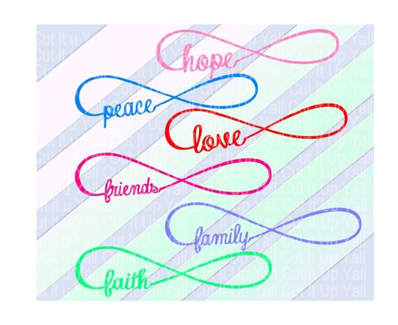 Download Infinity Svg Faith Family Friends Love Peace Hope by CutItUpYall