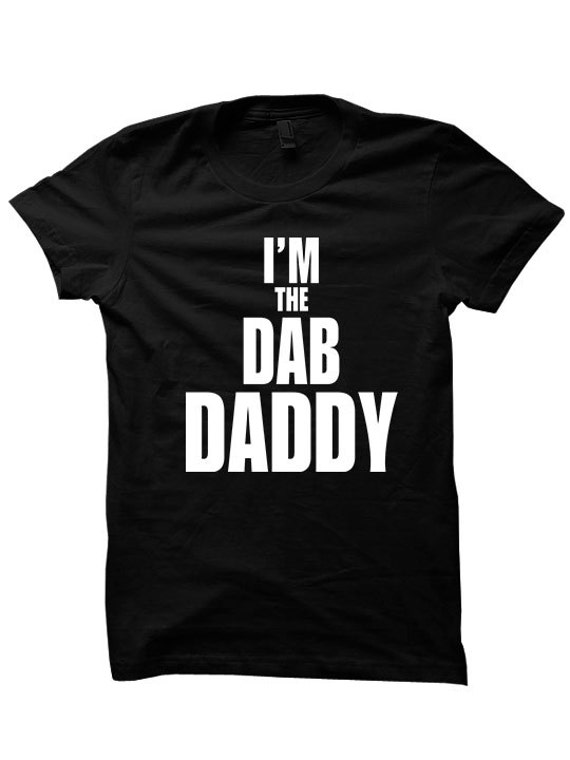 I'm The Dab Daddy T-shirt DAB Dab Funny Dab Shirts Ladies