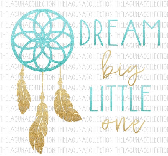 Download Dream Big Little One SVG Baby Girl Svg Dream Catcher svg