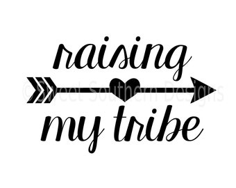 Raising my tribe mom arrow SVG instant download design for cricut or silhouette