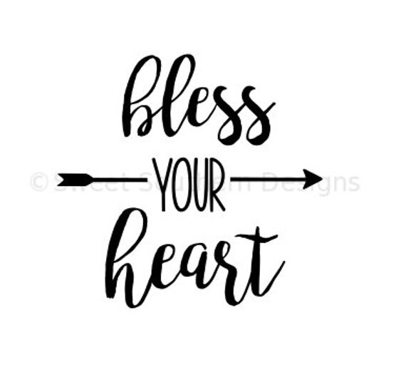 Bless your heart SVG instant download design for cricut or