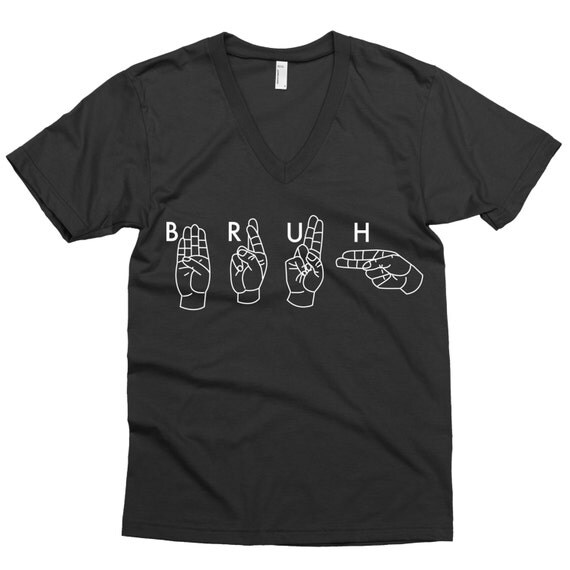 bruh sign language shirt
