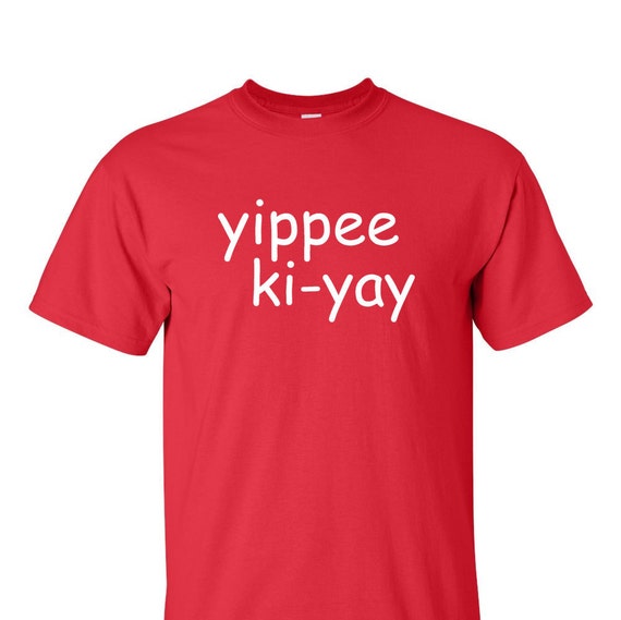 yippee ki yay mr falcon shirt