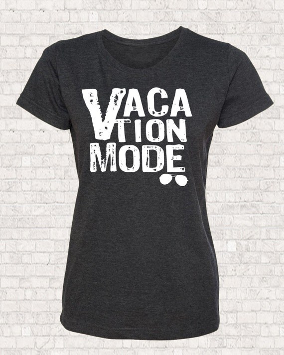 vacation mode t shirt