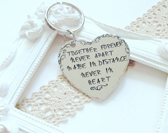 Together forever never apart, handstamped keychain, Long distance relationship, Boyfriend gift, Sister gift, Best friend gift