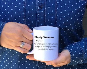nasty woman mug / feminist mug / coffee cup / coffee mug / definition nasty woman mug / hillary clinton mug / donald trump mug / nasty woman