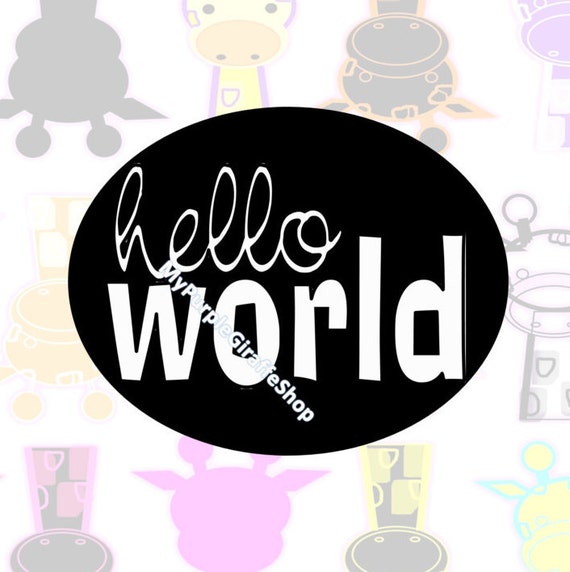 Hello World SVG by MyPurpleGiraffeShop on Etsy