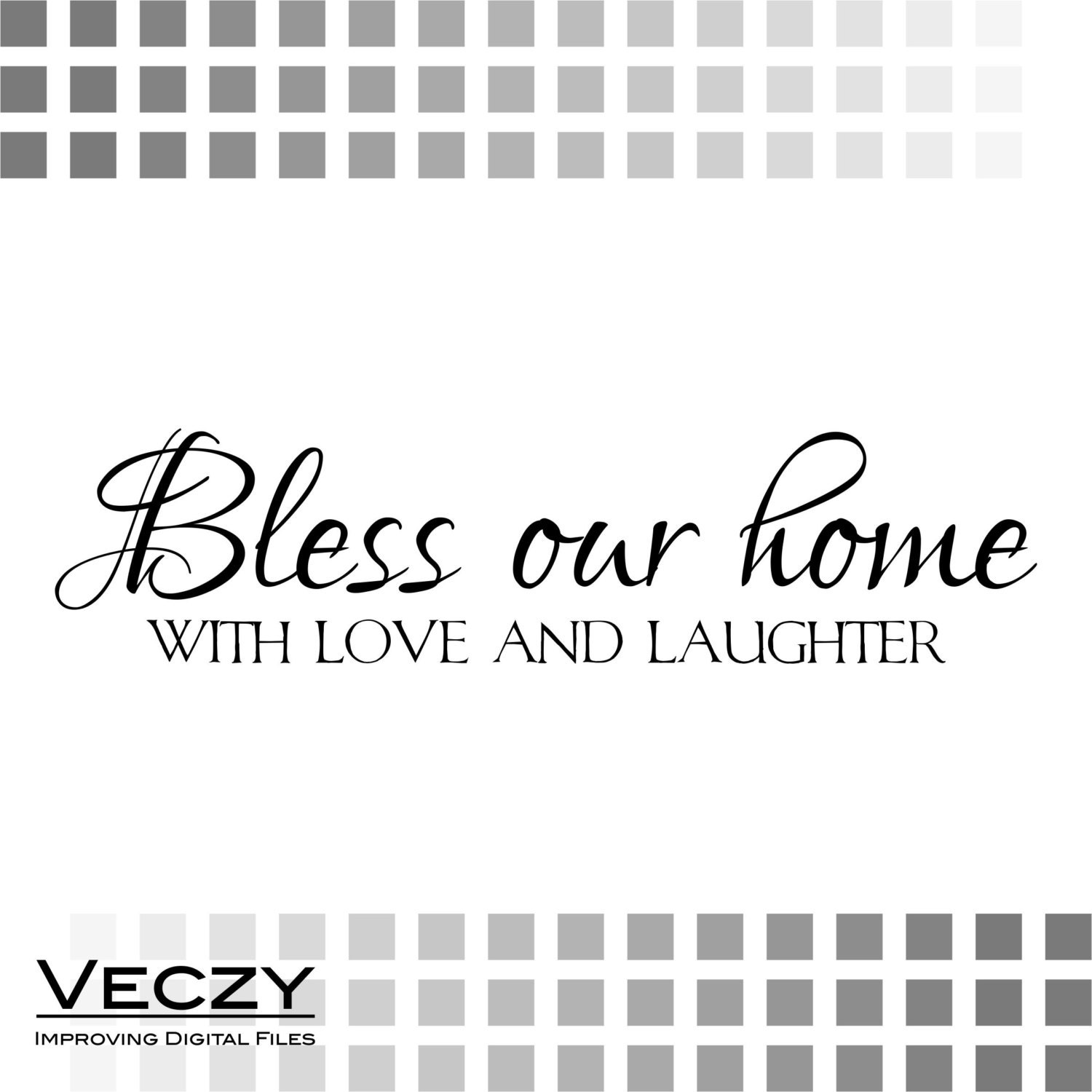 Download Bless our Home with Love and Laughter svg quotes svg by Veczy