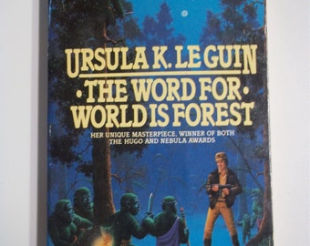 The Word for World Is Forest by Ursula K. Le Guin