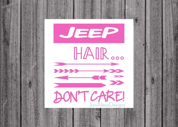 Items Similar To Jeep Hair Don T Care Decal Jeep Decal Laptop Decal Jeep Hair Decal Arrow