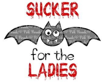 Halloween SVG / DXF I'm a Sucker for the Ladies SVG Cuttable Design File