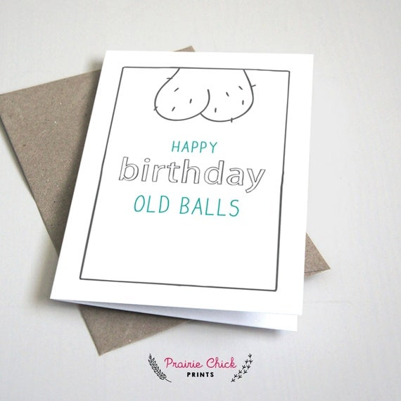 Happy Birthday Old Balls CARD / Funny / Birthday Card / Adult