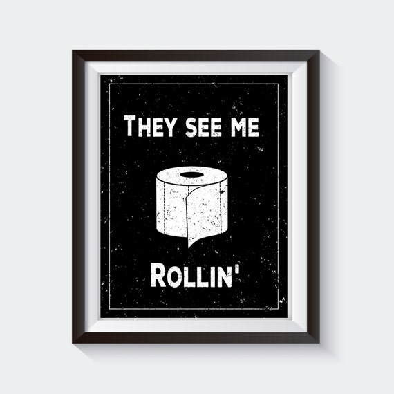 They See Me Rollin They See Me Rolling by StickTreePrints 