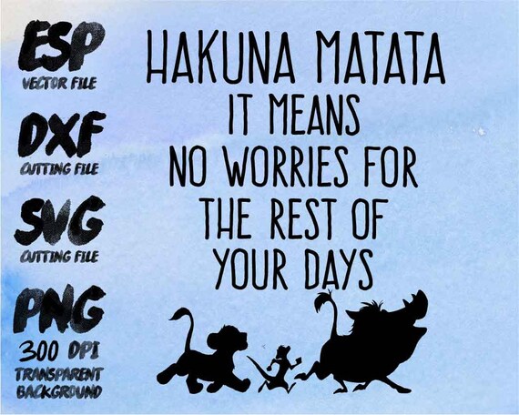 Download Hakuna Matata Clipart SVG Cutting ESP Vectors files T