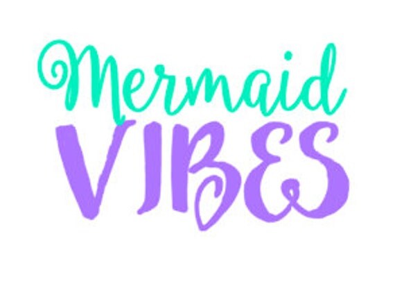 Free Free Mermaid Vibes Svg 719 SVG PNG EPS DXF File
