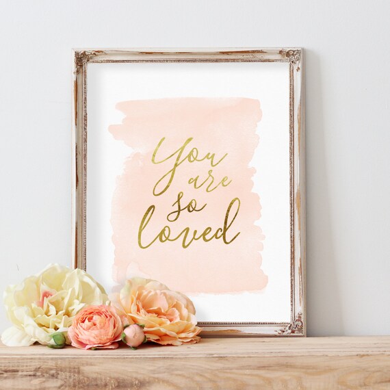 Nursery Art, Blush Gold Nursery, Baby Gift, You are so loved, Nursery Printable, Nursery Decor, Gold Foil, Peach, Watercolor, Nursery Print