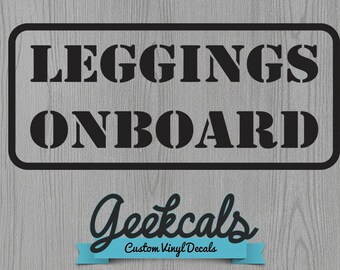 Custom Vinyl Decal - Leggings Onboard - MLM Business Builder for Online Sellers & Lularoe Consultants